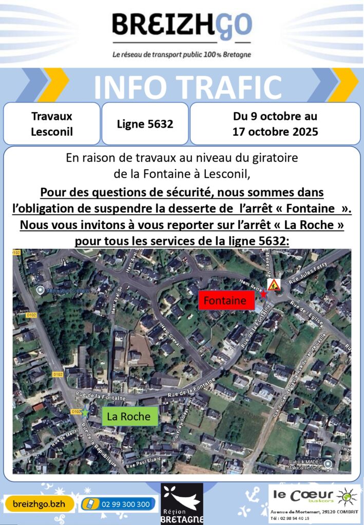 Avis aux voyageurs de la ligne 5632 : en raison des travaux en cours au giratoire de la Fontaine à Lesconil, du 9 au 17 octobre, l’arrêt « Fontaine » ne sera temporairement pas desservi.
Les usagers sont invités à se rendre à l’arrêt « La Roche ».