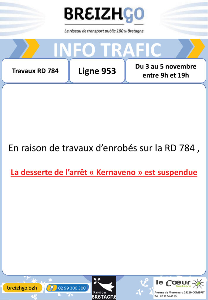 nous vous informons qu'en raison de travaux sur la RD 784, nous ne serons pas en mesure de desservir l'arrêt Kernaveno du 3 au 5 novembre.